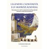 Legend&aacute;s csontokt&oacute;l egy matr&oacute;zl&aacute;zad&aacute;sig - Benke L&aacute;szl&oacute;