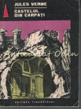 Castelul din Carpati - Jules Verne (1966, Bucuresti, Editura Tineretului) Aventura, Limba Romana, Coperta Brosata