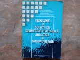 Probleme si solutii de geometrie vectoriala, analitica si de trigonometrie - CORINA DRANCA, 2002