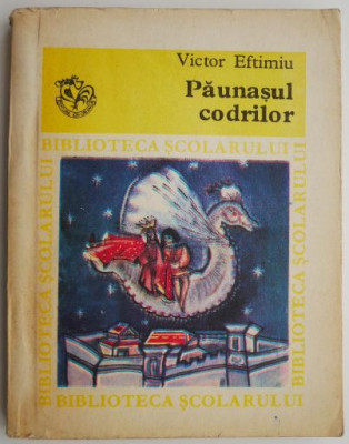 Paunasul codrilor &amp;ndash; Victor Eftimiu foto