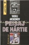Peisaj de Hartie - Vasili Aksionov, Editura Elit, 1995, Roman, Beletristica, 223 pagini, Limba Romana, Coperta Brosata