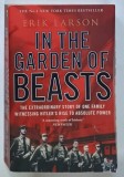 IN THE GARDEN OF BEASTS by ERIK LARSON , 2012