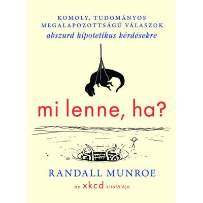 Mi lenne, ha? - Randall Munroe foto