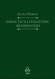 Didactica literaturii. Reorientari | Alina Pamfil, ART
