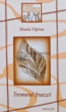 Tremurul frunzei - 2013 - Maria Oprea (AR167)