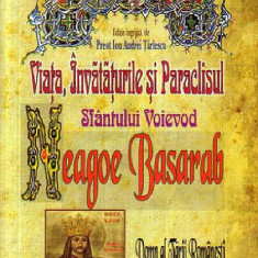 Viata, Invataturile si Paraclisul Sfantului Voievod Neagoe Basarab | Ion Andrei Tarlescu