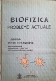 BIOFIZICA PROBLEME ACTUALE VOL.1-PETRE T. FRANGOPOL