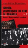 Alex Mihai Stoenescu - Istoria loviturilor de stat in Romania, volumul 2: