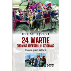 24 martie. Cronica infernului kosovar Fehmi Ajvazi
