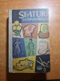 sfaturi gospodaresti 1961-amenajarea locuintei,retete,cosmetica,moda,croitorie