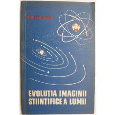 Evolutia imaginii stiintifice a lumii &ndash; B. G. Kuznetov