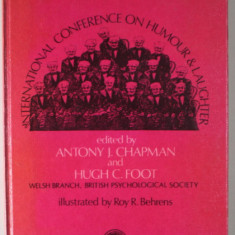 IT 'S A FUNNY THING , HUMOUR , INTERNATIONAL CONFERENCE ON HUMOUR and LAUGHTER , edited by ANTHONY J. CHAPMAN and HUGH C. FOOT , WELSH BRANCH , BRITIS