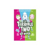 The Terrible Two Get Worse