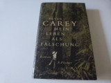 Mein Leben als Falchung - Peter Carey ( Booker Preis )