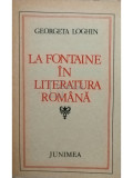 Georgeta Loghin - La fontaine in literatura romana (editia 1981)
