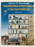 Organizarea structurata a Calculatoarelor, Andrew S. Tanenbaum, Editia a patra, informatica, retele de calculatoare, tehnica inginerie arhitectura IT