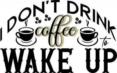 Sticker decorativ, I dont drink coffee to wake up, Negru, 85 cm, 7349ST foto