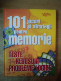 101 JOCURI SI STRATEGII PENTRU MEMORIE , TESTE , REBUSURI , PROBLEME LOGICE * DEFECT COPERTA SPATE