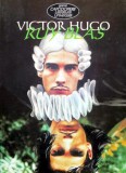 Ruy Blas. Regele petrece - 1999 - Victor Hugo (Z222)