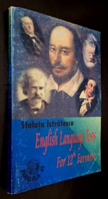 Texte grila pentru bacalaureat si admiterea in invatamantul superior ** English Language Tests for 12TH FORMERS with KEY ** - Steluta Istratescu foto