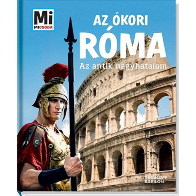 Az &amp;oacute;kori R&amp;oacute;ma - Az antik nagyhatalom - Anne Funck foto