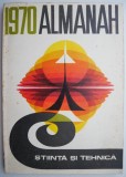 Almanah Știință și Tehnică 1970 - Carte de Colecție, Copertă Uzată