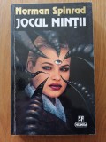 JOCUL MINTII - NORMAN SPINRAD -S. F.