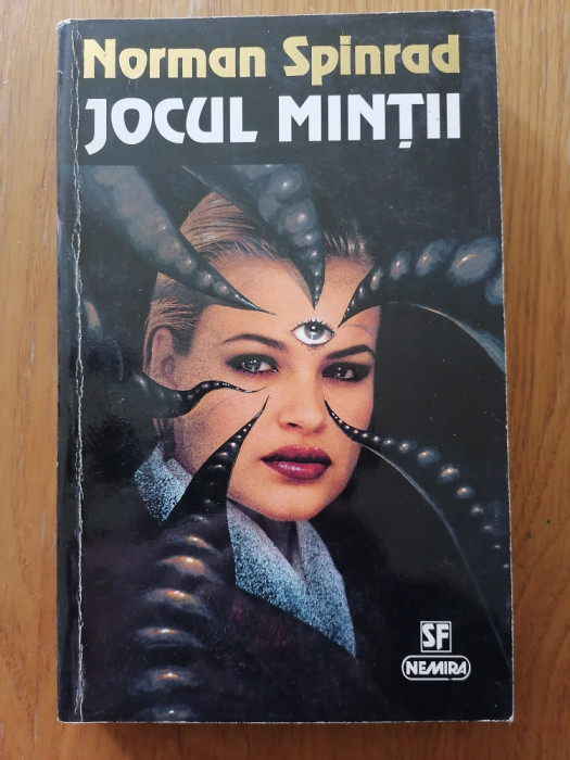 JOCUL MINTII - NORMAN SPINRAD -S. F.