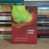 ANTHONY STEVENS - SINELE DE DOUA MILIOANE DE ANI , 2012 *