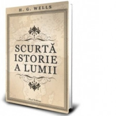 Scurta istorie a lumii - H.G. Wells