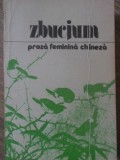 ZBUCIUM. PROZA FEMININA CHINEZA-COLECTIV-336862