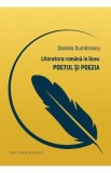 Literatura romana in liceu. Poetul si poezia - Daniela Dumitrescu