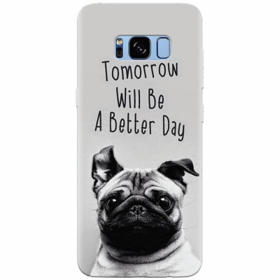 Husa silicon pentru Samsung S8, Tomorrow Will Be A Better Day Pug foto