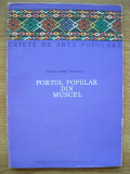 FLOREA BOBU FLORESCU - PORTUL POPULAR DIN MUSCEL - 1957