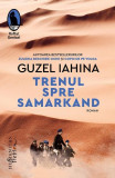 Cumpara ieftin Trenul Spre Samarkand, Guzel Iahina - Editura Humanitas Fiction