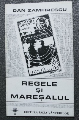 Dan Zamfirescu - Regele și Mareșalul foto