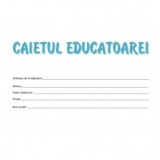Caietul educatoarei pentru gradinite cu program normal 2026-2027 (A4 cu spira plastic). Evidenta activitatii si a prezentei la grupa