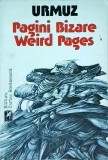 Urmuz - Pagini Bizare. Weird Pages - Cartea Romaneasca, 1985, 97 pagini, Romana, Editie de colectie