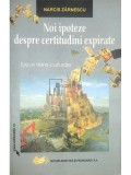 Narcis Zarnescu - Noi ipoteze despre certitudini expirate (Editia: 2008)