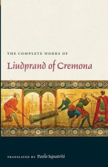 The Complete Works of Liudprand of Cremona foto