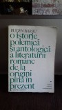 O ISTORIE POLEMICA SI ANTOLOGICA A LITERATURII ROMANE DE LA ORIGINI PANA IN PREZENT - EUGEN BARBU