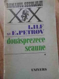 Douasprezece Scaune - I. Ilf E. Petrov ,528363