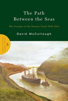 The Path Between the Seas: The Creation of the Panama Canal 1870-1914 foto