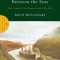 The Path Between the Seas: The Creation of the Panama Canal 1870-1914