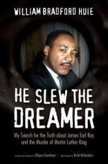 He Slew the Dreamer: My Search for the Truth about James Earl Ray and the Murder of Martin Luther King foto