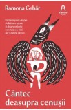 Cantec deasupra cenusii - Ramona Gabar