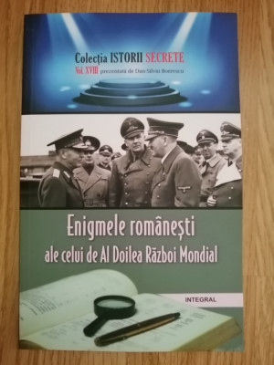 Enigmele romanesti ale celui de Al Doilea Razboi Mondial - 2018, Nr. pagini: 152 foto