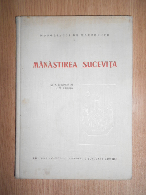 Mihai Berza, Maria Ana Musicescu - Manastirea Sucevita (1958, editie cartonata)