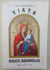 Carte religie crestin ortodoxa Viata Maicii Domnului - Nicodim Mandita foto