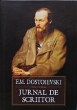 Jurnal de scriitor Dostoievski - Editura Polirom, 2008, Coperta Cartonata, 1290 Pagini, Literatura Autori Straini Critica Memorii